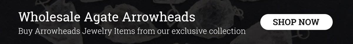 Arrowheads Jewelry Items - Agate Arrowheads Wholesaler - Alakik Universal Exports